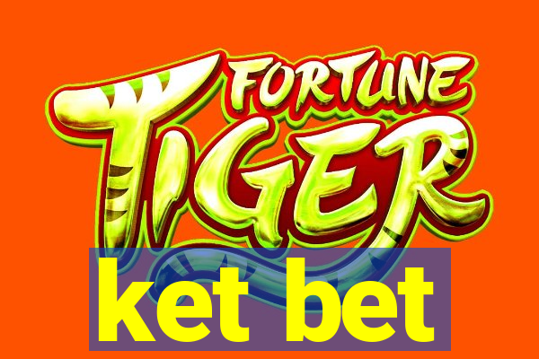 ket bet
